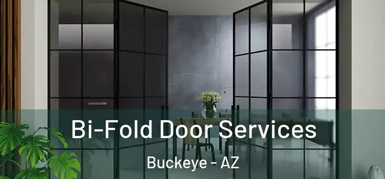 Bi-Fold Door Services Buckeye - AZ
