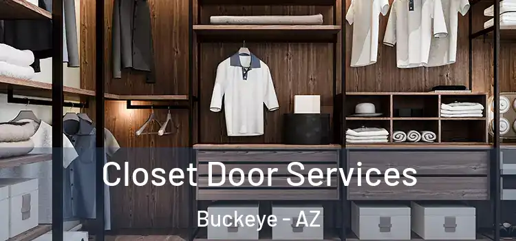 Closet Door Services Buckeye - AZ