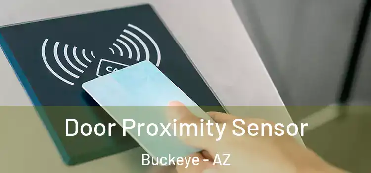  Door Proximity Sensor Buckeye - AZ