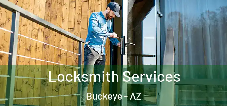 Locksmith Services Buckeye - AZ