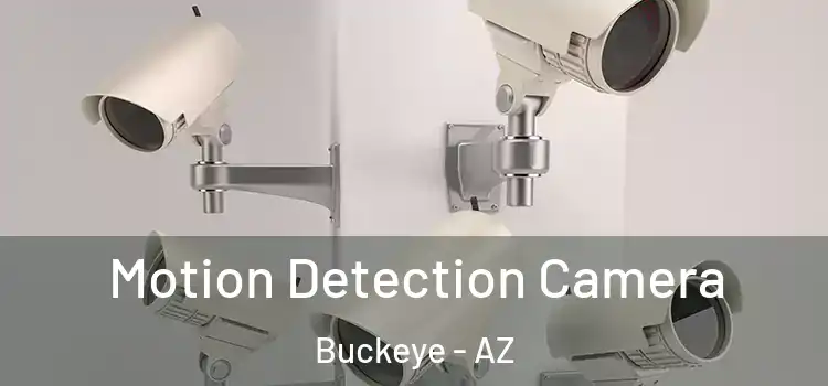  Motion Detection Camera Buckeye - AZ