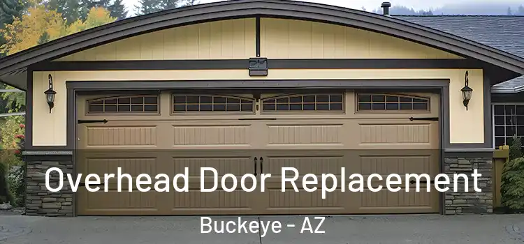  Overhead Door Replacement Buckeye - AZ