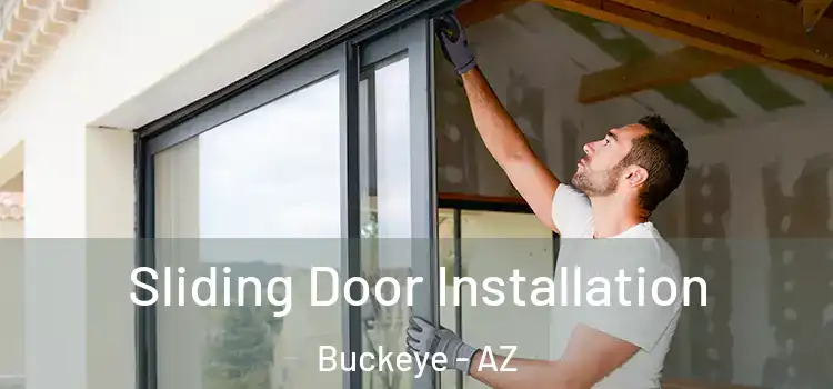 Sliding Door Installation Buckeye - AZ