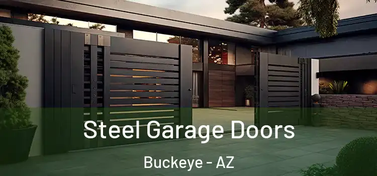 Steel Garage Doors Buckeye - AZ